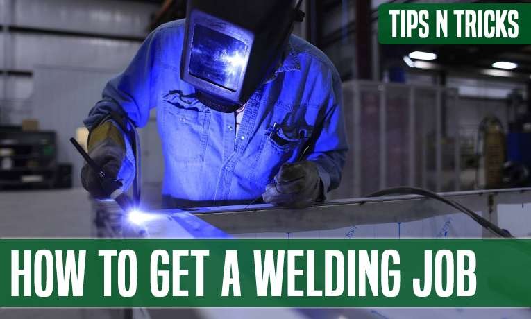 How To Get A Welding Job