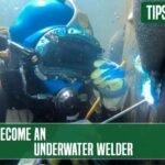 How to Become an Underwater Welder