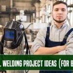 Cool Welding Project Ideas